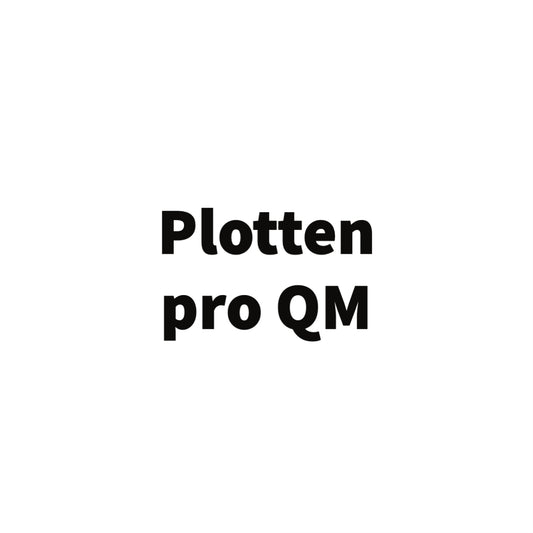 Plotten pro QM