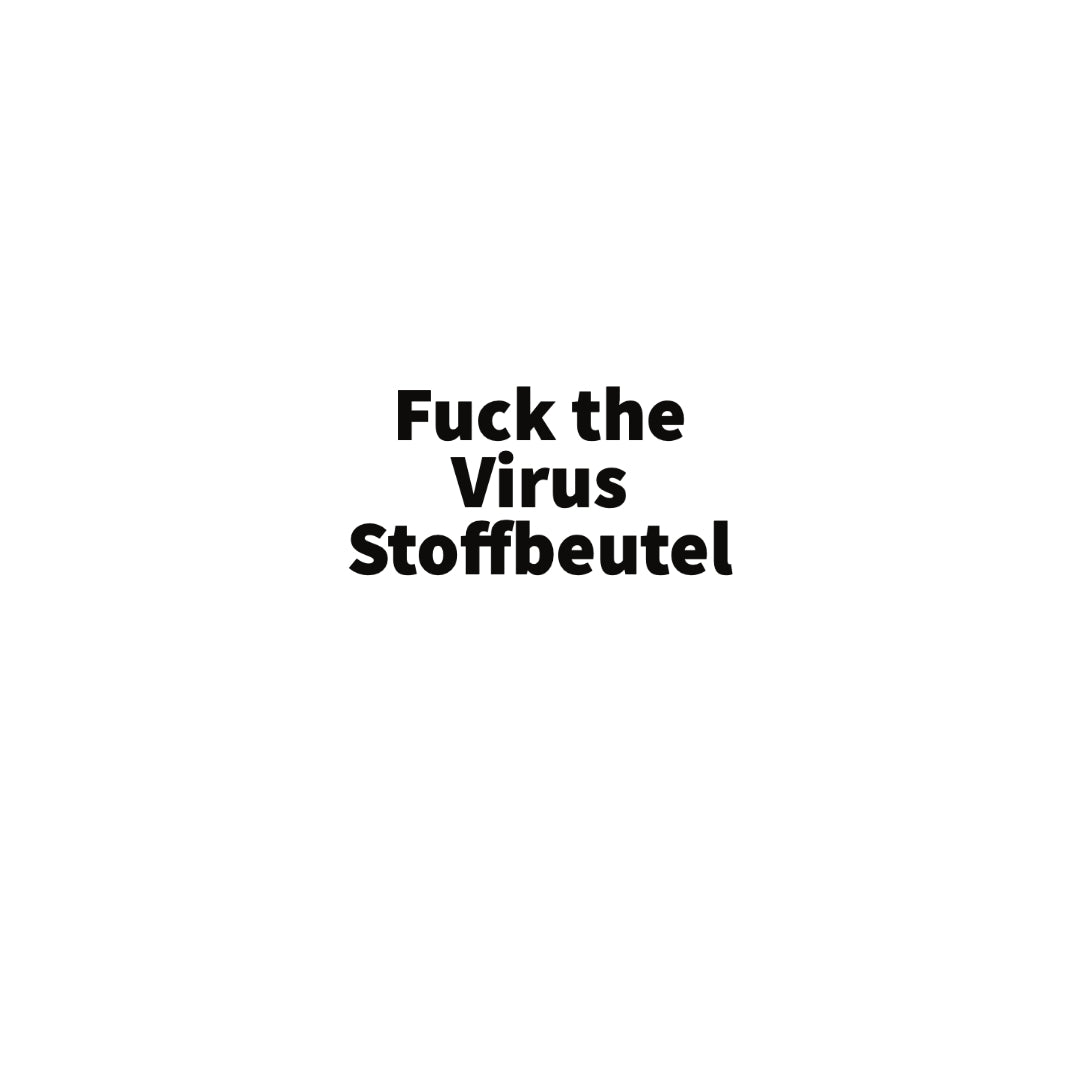 Fuck The Virus Stoffbeutel